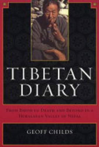 Бумажная книга «Tibetan Diary: From Birth to Death and Beyond in a Himalayan Valley of Nepal», автор Джефф Чайлдс - фото №1