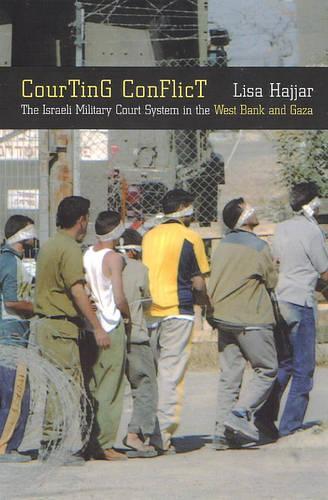 Бумажная книга «Courting Conflict: The Israeli Military Court System in the West Bank and Gaza», автор Лиза Хаджар - фото №1