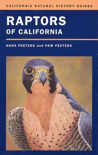 Бумажная книга «Raptors of California», авторов Ханс Й. Пеетерс, Пэм Питерс - фото №1