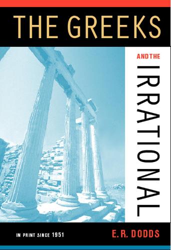 Бумажная книга «The Greeks and the Irrational», автор Эрик Р. Доддс - фото №1