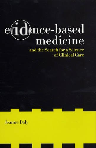 Паперова книга «Evidence-Based Medicine and the Search for a Science of Clinical Care», автор Жанна Дейлі - фото №1