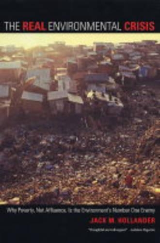 Бумажная книга «The Real Environmental Crisis: Why Poverty, Not Affluence, Is the Environment's Number One Enemy», автор Джек Холландер - фото №1