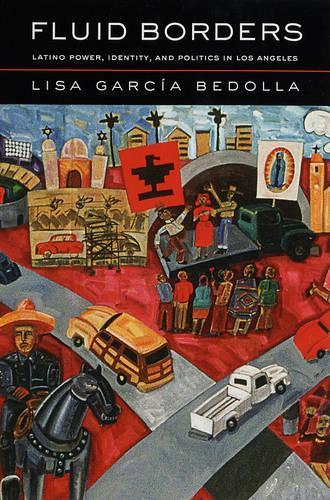 Бумажная книга «Fluid Borders: Latino Power, Identity, and Politics in Los Angeles» - фото №1