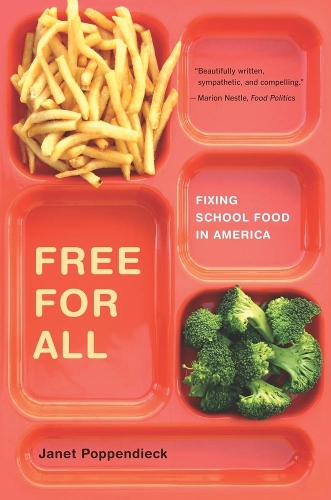 Бумажная книга «Free for All: Fixing School Food in America», автор Джанет Поппендик - фото №1