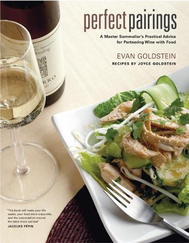 Бумажная книга «Perfect Pairings: A Master Sommelier’s Practical Advice for Partnering Wine with Food», автор Эван Голдштейн - фото №1