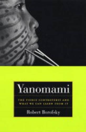 Паперова книга «Yanomami: The Fierce Controversy and What We Can Learn from It», автор Роберт Борофскі - фото №1