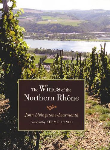 Бумажная книга «The Wines of the Northern Rhone», автор Джон Ливингстон-Лирмонт - фото №1