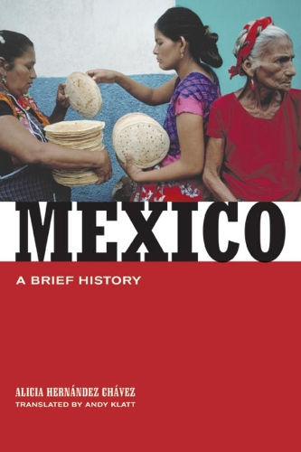 Паперова книга «Mexico: A Brief History», автор Алісія Ернандес Чавес - фото №1