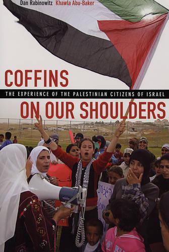 Бумажная книга «Coffins on Our Shoulders: The Experience of the Palestinian Citizens of Israel», авторов Дэн Рабинович, Хавла Абу-Бейкер - фото №1