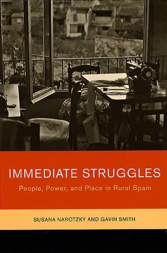 Бумажная книга «Immediate Struggles: People, Power, and Place in Rural Spain», авторов Гэвин Смит, Сюзана Нароцки - фото №1