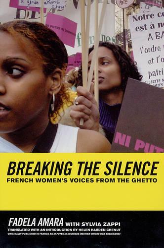 Бумажная книга «Breaking the Silence: French Women’s Voices from the Ghetto», авторов Фадела Амара, Сильвия Заппи - фото №1