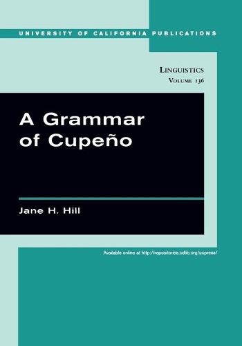 Бумажная книга «A Grammar of Cupeño», автор Джейн Х. Хилл - фото №1