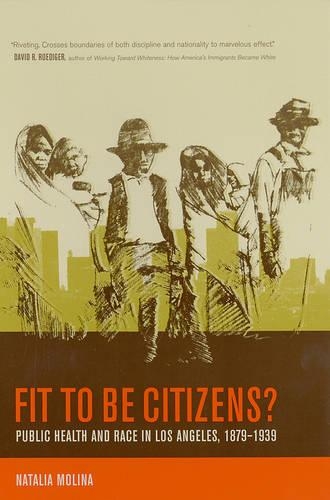 Бумажная книга «Fit to Be Citizens?: Public Health and Race in Los Angeles, 1879-1939», автор Наталья Молина - фото №1