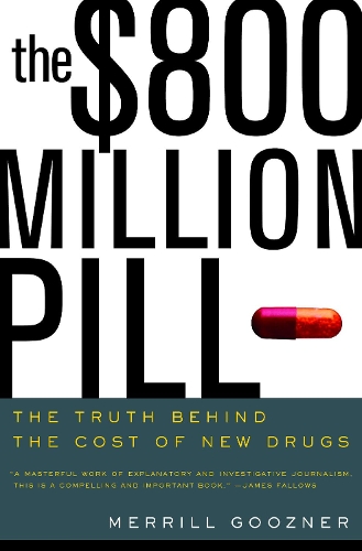 Бумажная книга «The $800 Million Pill: The Truth behind the Cost of New Drugs», автор Меррилл Гузнер - фото №1
