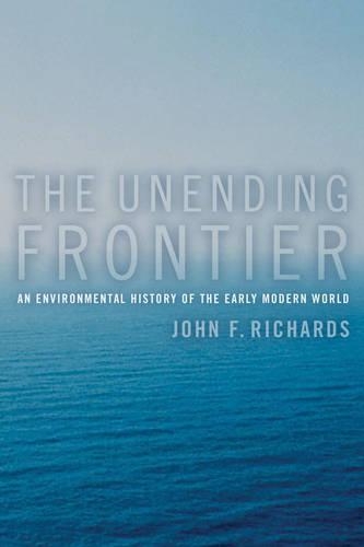 Паперова книга «The Unending Frontier: An Environmental History of the Early Modern World», автор Джон Ф. Річардс - фото №1