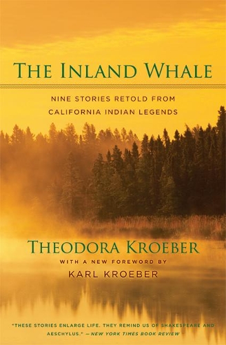 Бумажная книга «The Inland Whale: Nine Stories Retold from California Indian Legends», автор Теодора Крёбер - фото №1