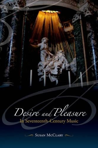 Бумажная книга «Desire and Pleasure in Seventeenth-Century Music», автор Сьюзен МакКлэри - фото №1