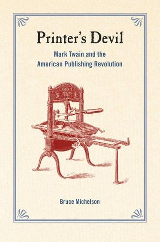Бумажная книга «Printer's Devil: Mark Twain and the American Publishing Revolution», автор Брюс Михельсон - фото №1