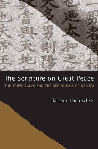 Бумажная книга «The Scripture on Great Peace: The Taiping jing and the Beginnings of Daoism», автор Барбара Хендришке - фото №1