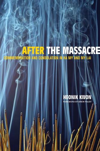 Паперова книга «After the Massacre: Commemoration and Consolation in Ha My and My Lai», автор Хеонік Квон - фото №1