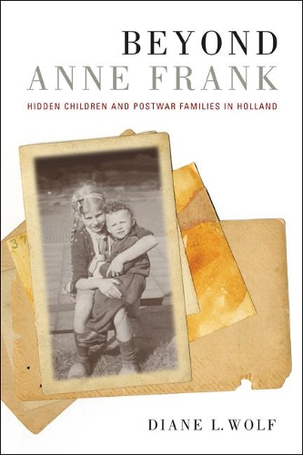 Паперова книга «Beyond Anne Frank: Hidden Children and Postwar Families in Holland», автор Даян Л. Вольф - фото №1