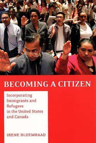 Бумажная книга «Becoming a Citizen: Incorporating Immigrants and Refugees in the United States and Canada», автор Ирен Блумраад - фото №1