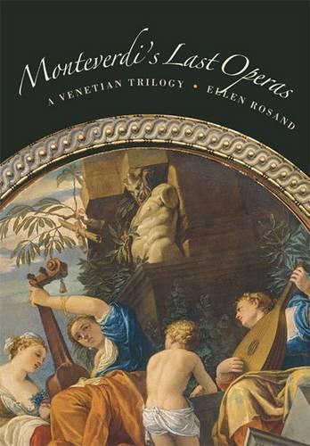 Бумажная книга «Monteverdi's Last Operas: A Venetian Trilogy», автор Эллен Розанд - фото №1