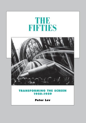 Паперова книга «The Fifties: Transforming the Screen, 1950–1959», автор Пітер Лев - фото №1