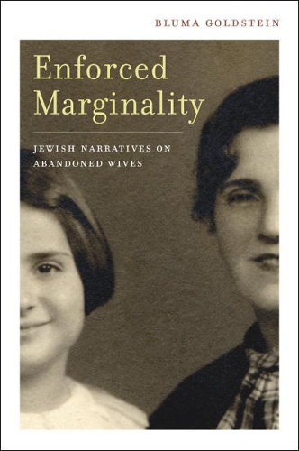 Паперова книга «Enforced Marginality: Jewish Narratives on Abandoned Wives», автор Блюма Гольдштейн - фото №1