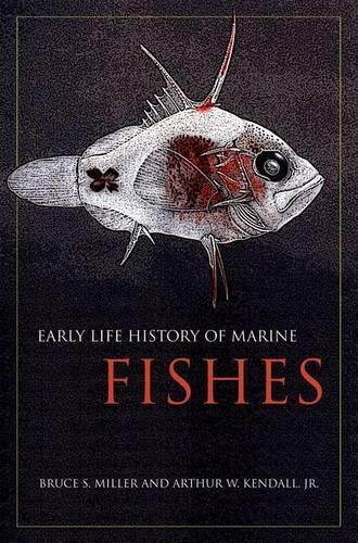 Бумажная книга «Early Life History of Marine Fishes», авторов Артур В. Кендалл, Брюс Миллер - фото №1
