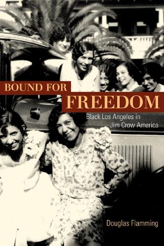 Паперова книга «Bound for Freedom: Black Los Angeles in Jim Crow America», автор Дуглас Флемінг - фото №1