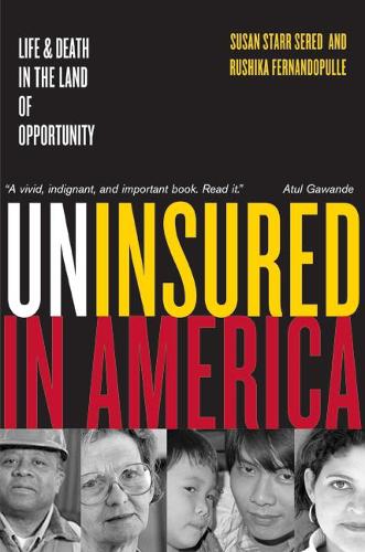 Паперова книга «Uninsured in America, Updated: Life and Death in the Land of Opportunity», авторів Рушіка Фернандопулле, Сьюзен Середа - фото №1