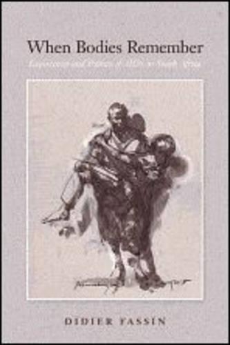 Паперова книга «When Bodies Remember: Experiences and Politics of AIDS in South Africa», автор Дідьє Фассен - фото №1