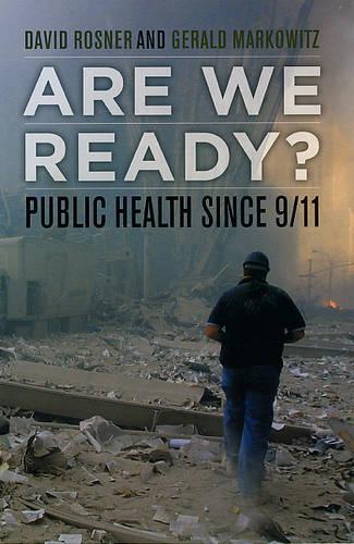Бумажная книга «Are We Ready?: Public Health since 9/11», авторов Дэвид Рознер, Джеральд Марковиц - фото №1