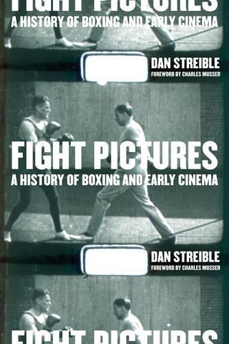 Бумажная книга «Fight Pictures: A History of Boxing and Early Cinema», автор Дэн Стрейбл - фото №1