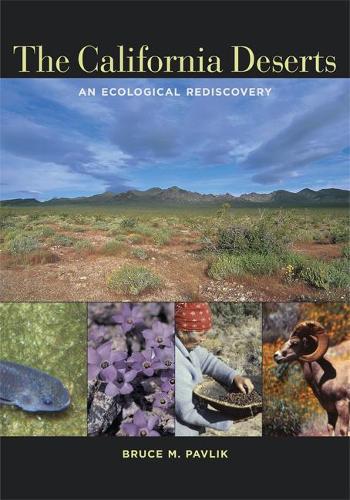 Паперова книга «The California Deserts: An Ecological Rediscovery», автор Брюс М. Павлік - фото №1