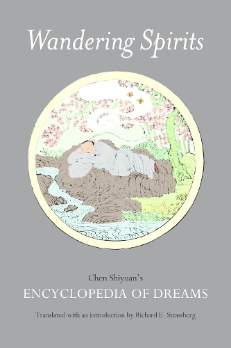 Бумажная книга «Wandering Spirits: Chen Shiyuan’s Encyclopedia of Dreams», автор Ричард Э. Страссберг - фото №1