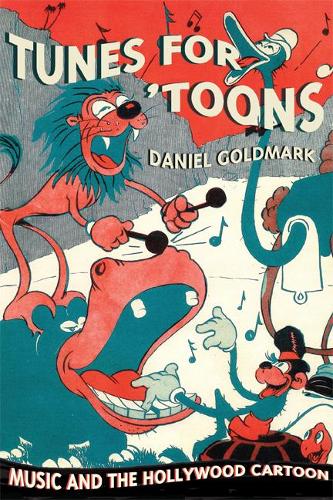 Бумажная книга «Tunes for 'Toons: Music and the Hollywood Cartoon», автор Дэниел Голдмарк - фото №1