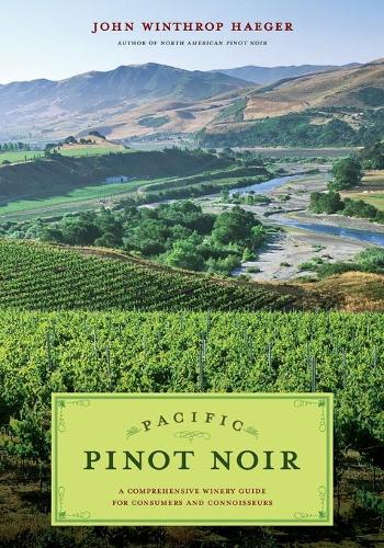 Бумажная книга «Pacific Pinot Noir: A Comprehensive Winery Guide for Consumers and Connoisseurs», автор Джон Уинтроп Хагер - фото №1