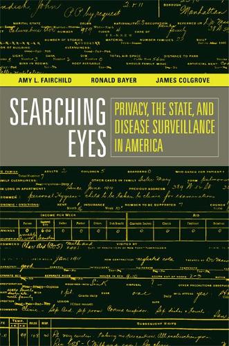 Бумажная книга «Searching Eyes: Privacy, the State, and Disease Surveillance in America», авторов Эми Л. Фэйрчайлд, Джеймс Колгроув, Рональд Байер - фото №1