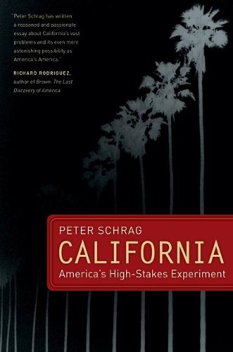 Бумажная книга «California, With a New Preface: America's High-Stakes Experiment», автор Петер Шраг - фото №1