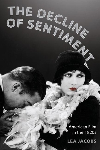 Паперова книга «The Decline of Sentiment: American Film in the 1920s», автор Ліа Джейкобс - фото №1