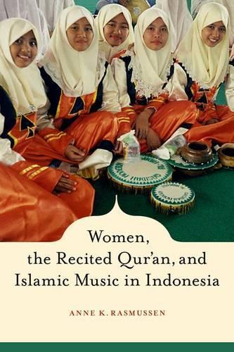 Бумажная книга «Women, the Recited Qur'an, and Islamic Music in Indonesia», автор Энн Расмуссен - фото №1