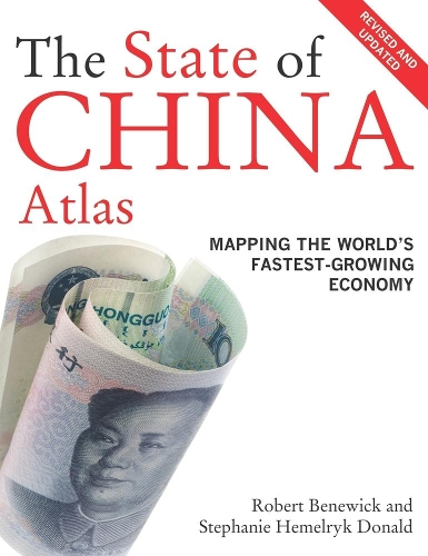 Бумажная книга «The State of China Atlas: Mapping the World’s Fastest-Growing Economy», авторов Роберт Беневик, Стефани Хемелрик Дональд - фото №1