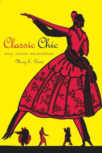 Бумажная книга «Classic Chic: Music, Fashion, and  Modernism», автор Мэри Э. Дэвис - фото №1