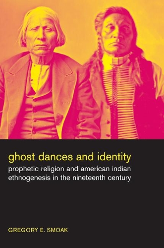 Паперова книга «Ghost Dances and Identity: Prophetic Religion and American Indian Ethnogenesis in the Nineteenth Century», автор Григорій Смок - фото №1