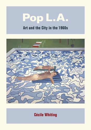Бумажная книга «Pop L.A.: Art and the City in the 1960s», автор Сесиль Уайтинг - фото №1