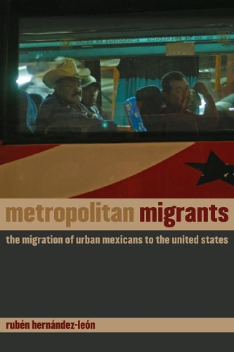 Бумажная книга «Metropolitan Migrants: The Migration of Urban Mexicans to the United States», автор Рубен Эрнандес-Леон - фото №1