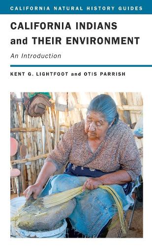 Бумажная книга «California Indians and Their Environment: An Introduction», авторов Кент Лайтфут, Отис Пэрриш - фото №1