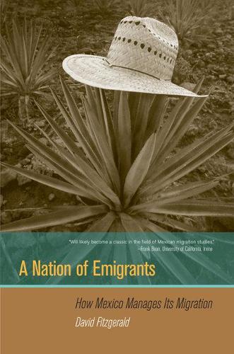 Паперова книга «A Nation of Emigrants: How Mexico Manages Its Migration», автор Девід Фіцджеральд - фото №1